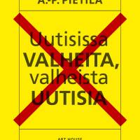 Uutisissa valheita, valheista uutisia