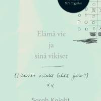 Elämä vie ja sinä vikiset