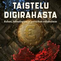 Taistelu digirahasta - Rahan, teknologian ja politiikan valtakolmio