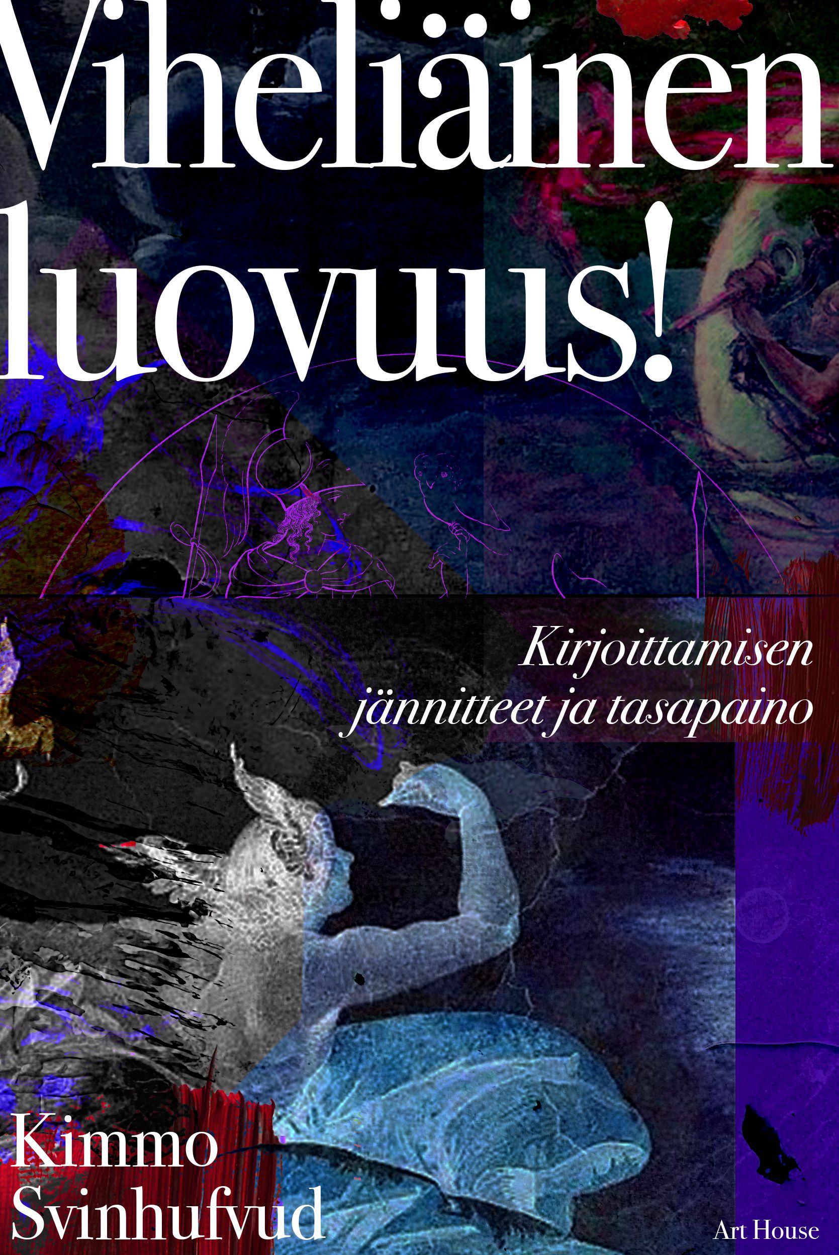 Viheliäinen luovuus!